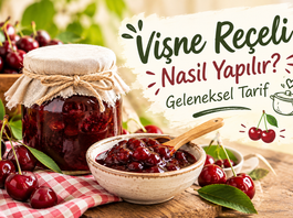 Vişne Reçeli Nasıl Yapılır? Geleneksel Tarif
